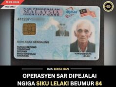 OPERASYEN SAR DIPEJALAI NGIGA SIKU LELAKI BEUMUR 84 TAUN DIRIPOTKA LENYAU