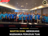 MARTIN DINIL MENGKANG NGENANKA PENUDUK TUAI NEMBIAK PDP N.76 MARUDI
