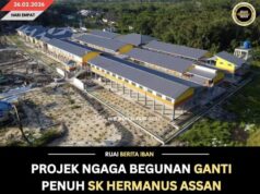 PROJEK NGAGA BEGUNAN GANTI PENUH SK HERMANUS ASSAN UDAH TEMBU MERUAN