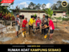 RUMAH ADAT KAMPUNG SEBAKO BEUNGKUS RM100,000 DIGAGA BARU NENGAH AGIH BELANJA UNIFOR