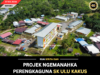 PROJEK NGEMANAHKA PERENGKAGUNA SK ULU KAKUS NEGAPKA AKSES NGAGAI PELAJAR MENUA PESISIR