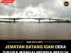 JEMATAN BATANG IGAN DEKA DIBUKA NGAGAI MENSIA MAYUH KENA 16 Mac 2026