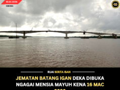 JEMATAN BATANG IGAN DEKA DIBUKA NGAGAI MENSIA MAYUH KENA 16 Mac 2026