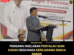 PENGAWA NGELABAN PENYALAH GIAN DADAH BEGUNAKA KEREJASAMA SEMUA RABAN