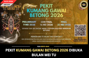 PEKIT KUMANG GAWAI BETONG 2026 DIBUKA BULAN MEI TU