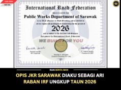 OPIS JKR SARAWAK DIAKU SEBAGI ARI RABAN IRF UNGKUP TAUN 2026