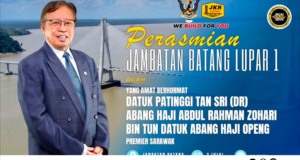 Jematan Batang Lupar 1 deka dipenyadika Premier Sarawak kena 9 Julai 2026 tu.